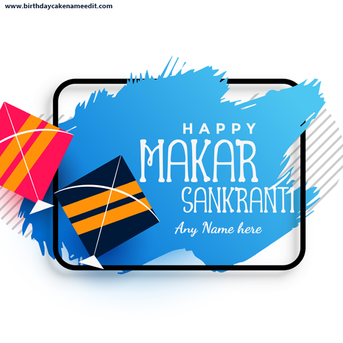 Happy Makar Sankranti Best 2022 Card With Name Edit